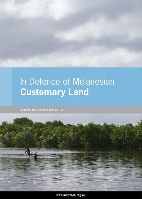 In Defence of Melanesian Customary Land
